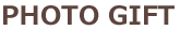 PHOTO GIFT